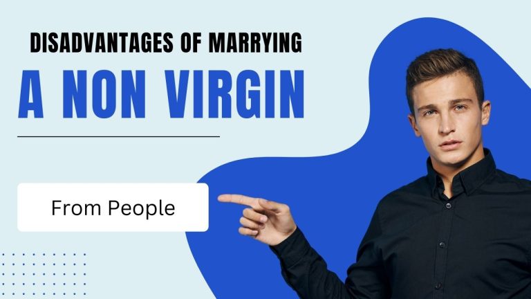 21 Serious Disadvantages of Marrying a Non-virgin (Must Know)