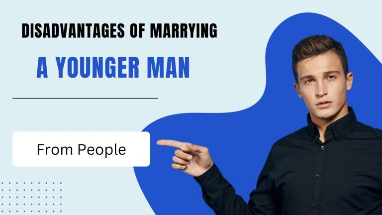 16 Serious Disadvantages Of Marrying A Younger Man: Insights from Real Women