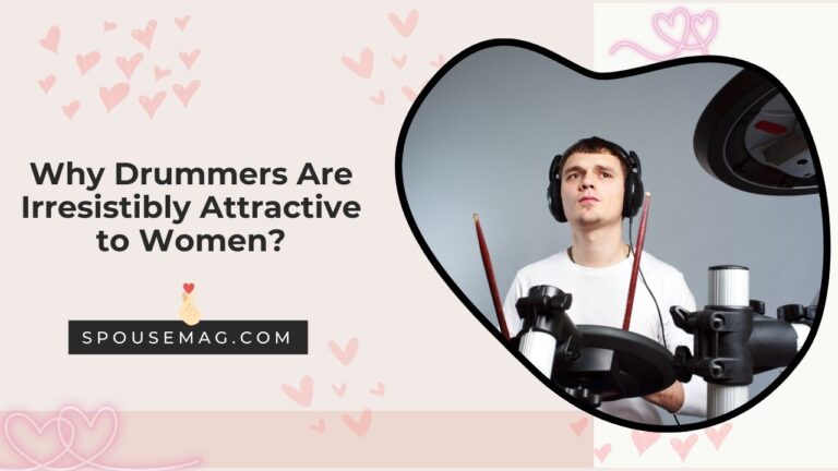 Why Drummers Are Irresistibly Attractive to Women: 12 People Told Us