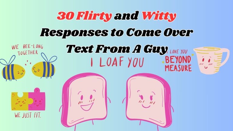 Flirty and Witty Responses to Come Over Text From A Guy