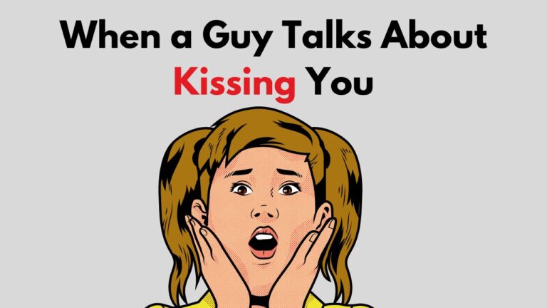 When a Guy Talks About Kissing You- 8 Meanings