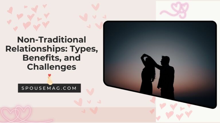 Non-Traditional Relationships: Types, Benefits, and Challenges