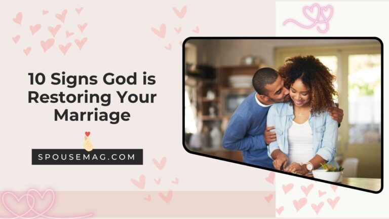 Signs God is Restoring Your Marriage: A Journey of Love