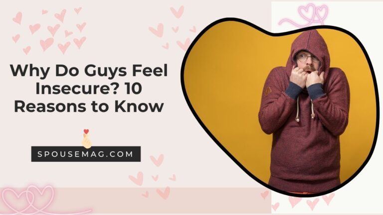 Why Do Guys Feel Insecure? The Surprising Reasons You Need to Know