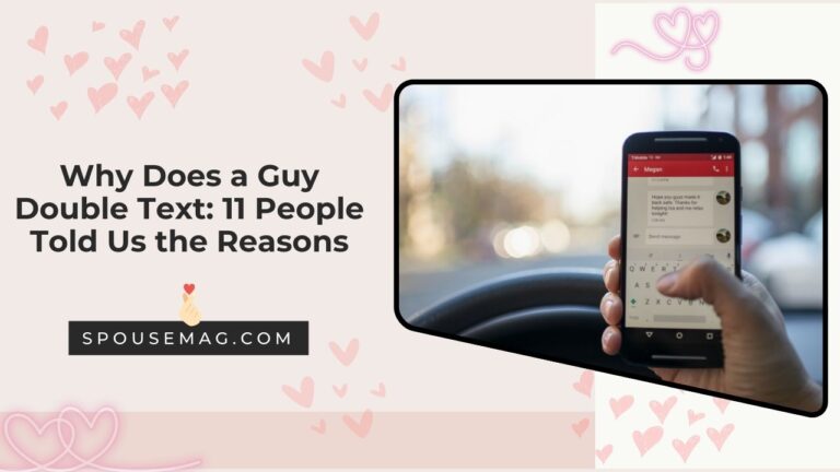 Why Does a Guy Double Text: 11 People Told Us the Reasons