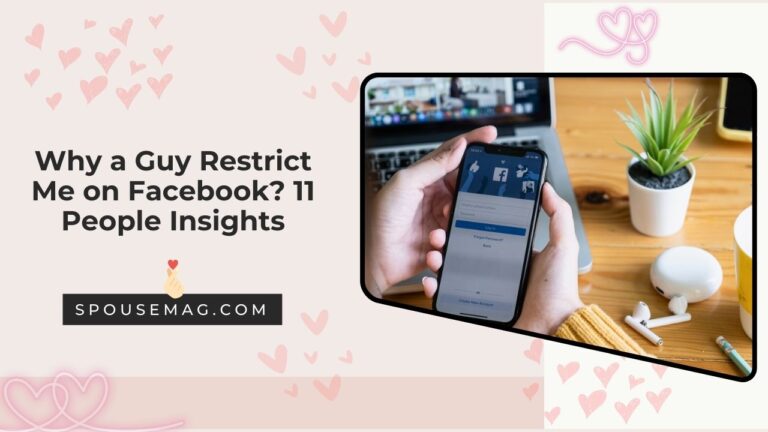 Why a Guy Restrict Me on Facebook? 11 People Insights