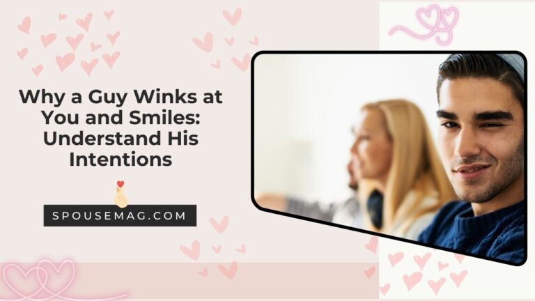 Why a Guy Winks at You and Smiles: Understand His Intentions