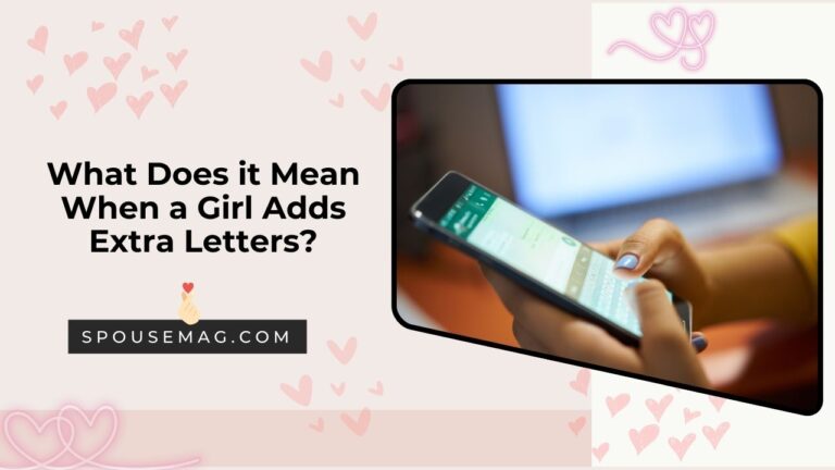 What Does it Mean When a Girl Adds Extra Letters