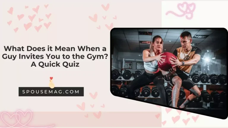 What Does it Mean When a Guy Invites You to the Gym