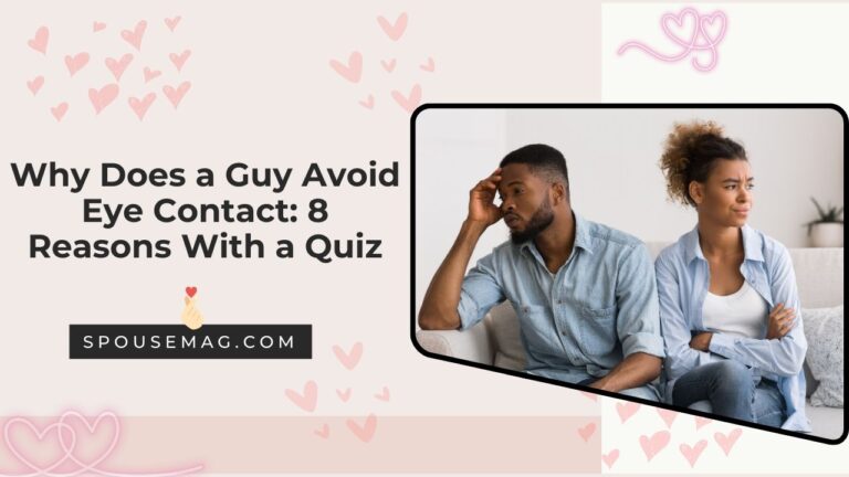 Why Does a Guy Avoid Eye Contact - spousemag