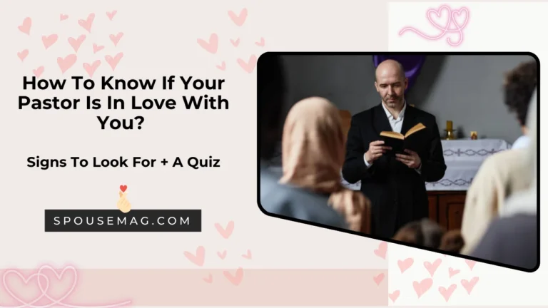 how to know if your pastor is in love with you