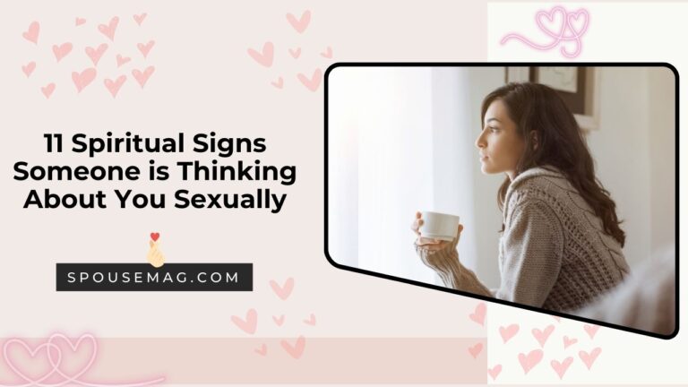 11 Spiritual Signs Someone is Thinking About You Sexually