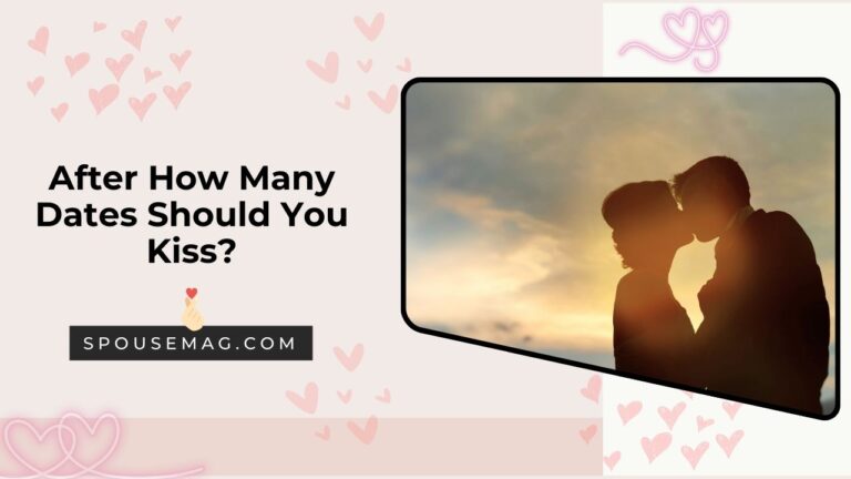 After How Many Dates Should You Kiss - spousemag