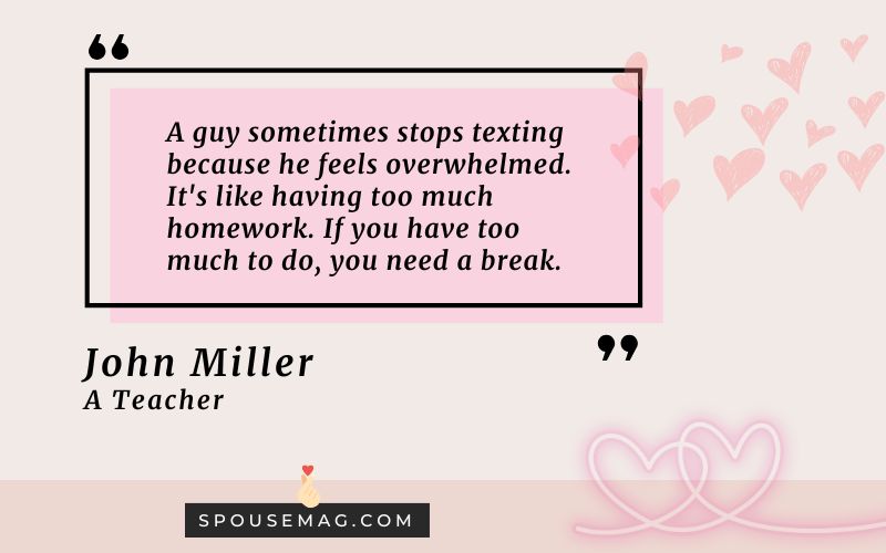 John Miller told us why a guy stops textig suddenly