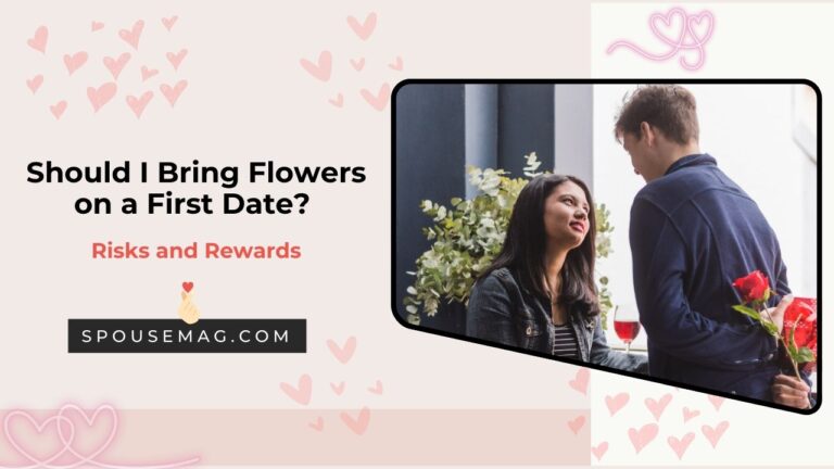 Should I Bring Flowers on a First Date?