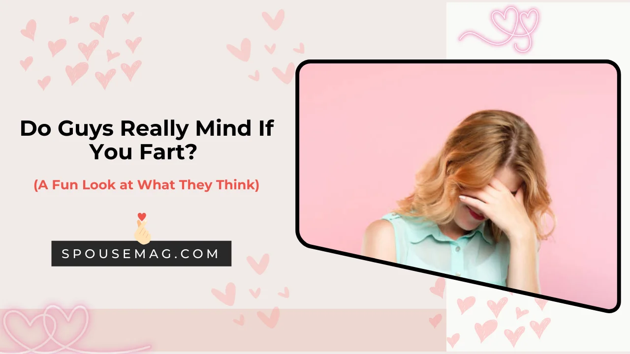 do guys care if a girl farts in front of them - quote image